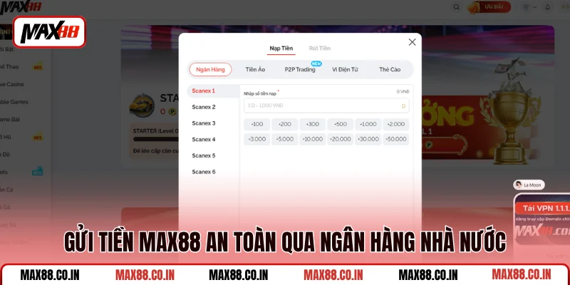 Gửi Tiền MAX88 1 Gửi tiền MAX88 an toàn qua ngân hàng nhà nước