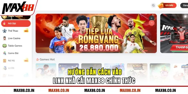 MAX88 13 Hướng dẫn cách vào link nhà cái MAX88 chính thức